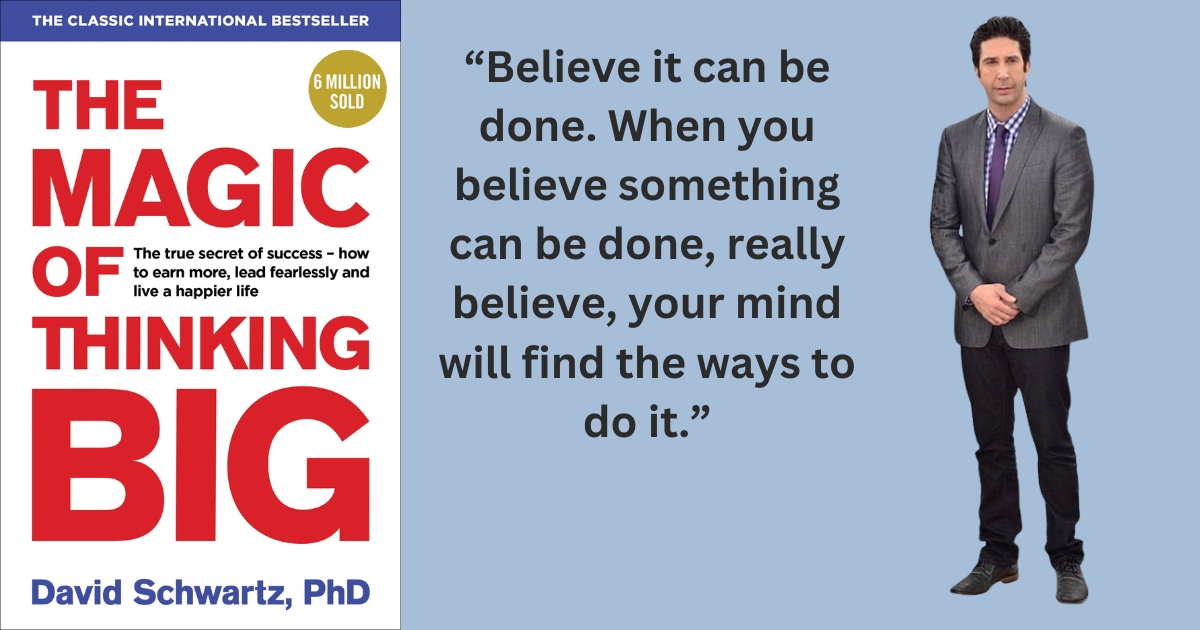 The Magic of Thinking BIG: Book Review 2024